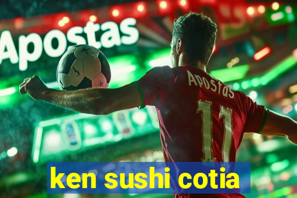 ken sushi cotia